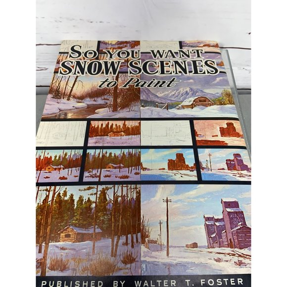 So You Want Snow Scenes To Paint By Mannie Gonsalves Published Walter Foster 126 - Picture 9 of 11